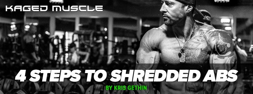 Kris Gethin's 4 Step Guide to Shredded Six Pack Abs