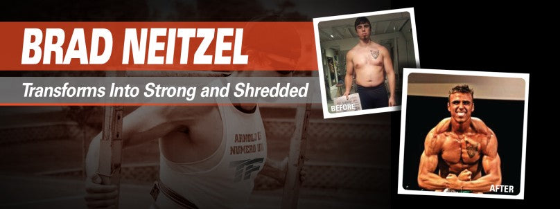 Brad Neitzel Transforms Into Strong and Shredded