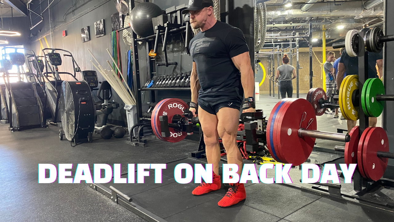 Why YOU Should Deadlift on Back Day