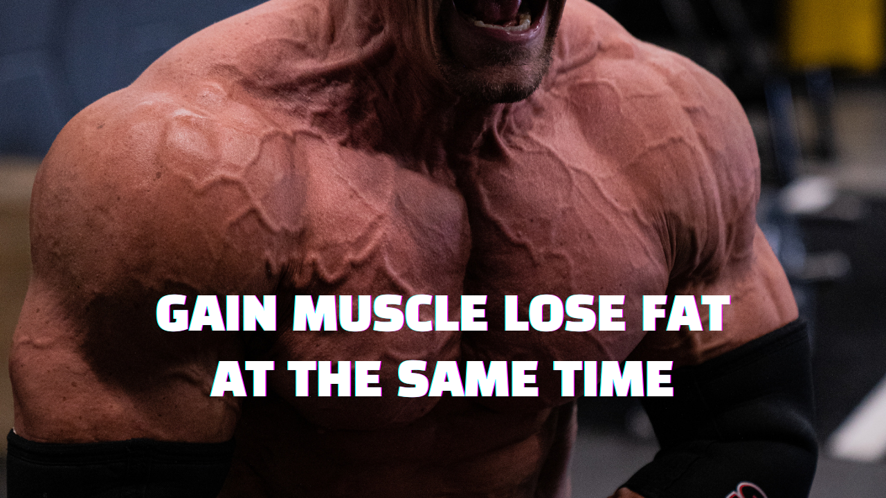 How to Build Muscle and Lose Fat at the Same Time - Explained STEP BY STEP!