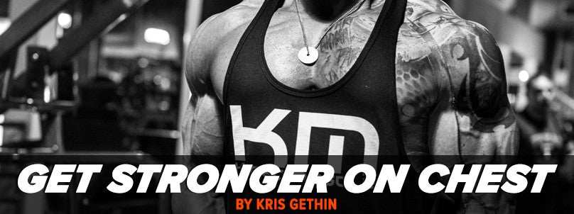 3 Ways To Get Stronger On Chest by Kris Gethin